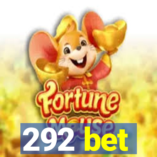 292 bet